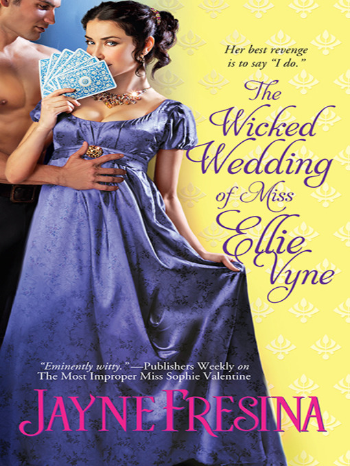 Title details for The Wicked Wedding of Miss Ellie Vyne by Jayne Fresina - Wait list